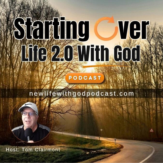 Starting Over | Life 2.0 With God Rebuilding Your Life After a Tragic Event